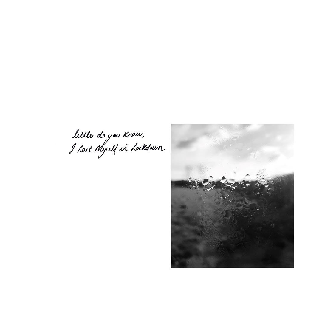 Caitlin Littlejohns, Little do you know I lost myself in lockdown, 2022